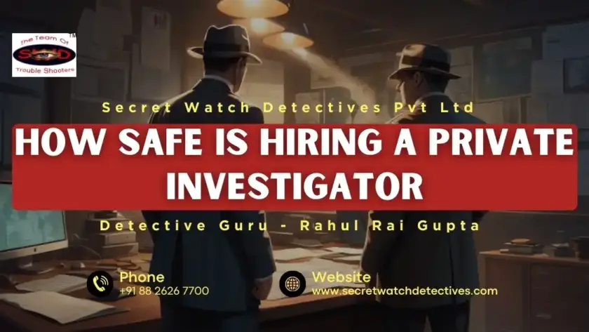 Safe is Hiring a Private Investigator