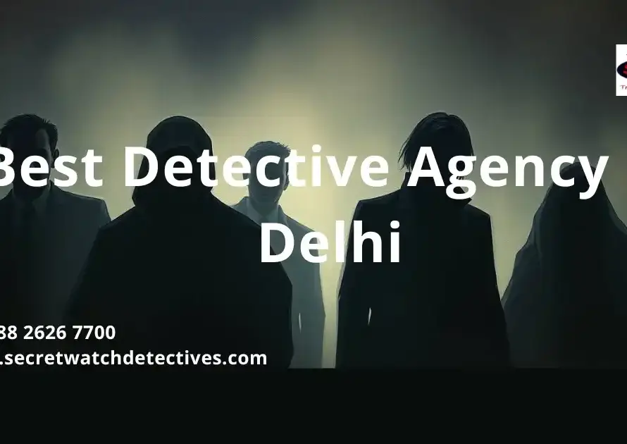 Best Detective Agency in Delhi