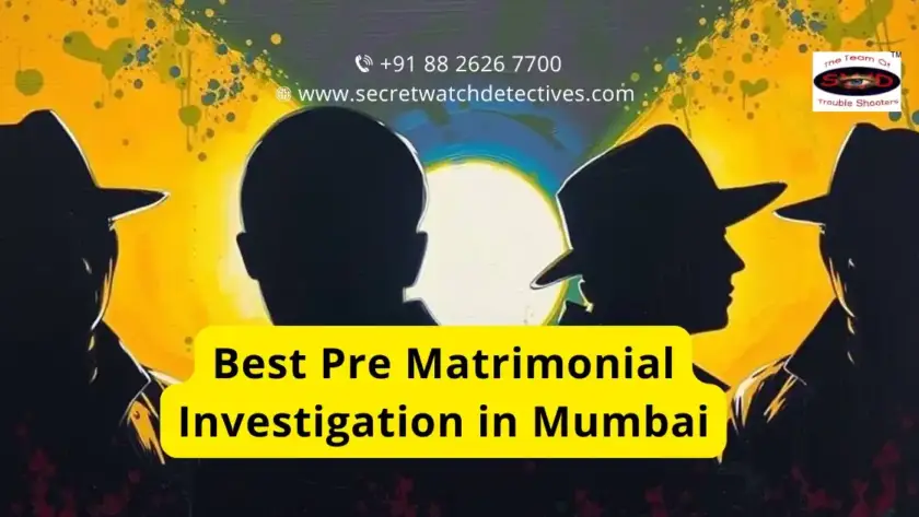 Best Pre Matrimonial Investigation in Mumbai