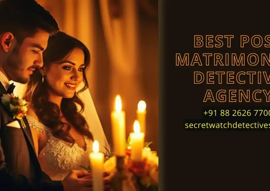 Best Post matrimonial detective agency in Delhi