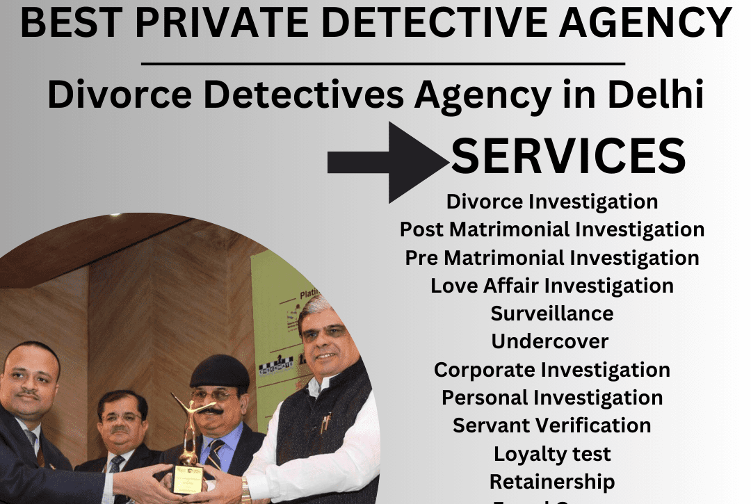 Divorce Detective Agency in Delhi