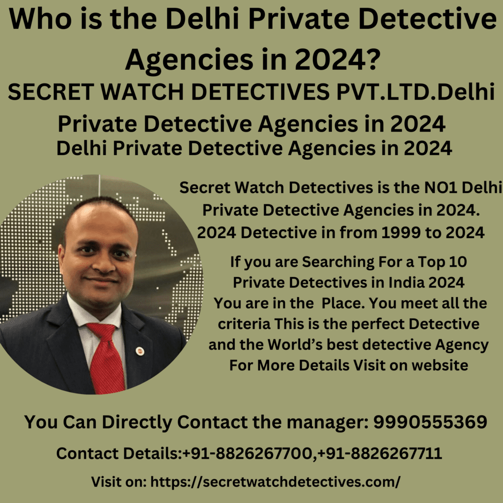 Delhi Private Detective Agencies in 2024