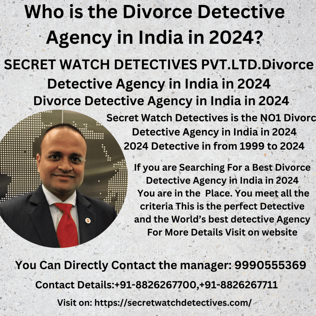 Divorce Detective Agency in India