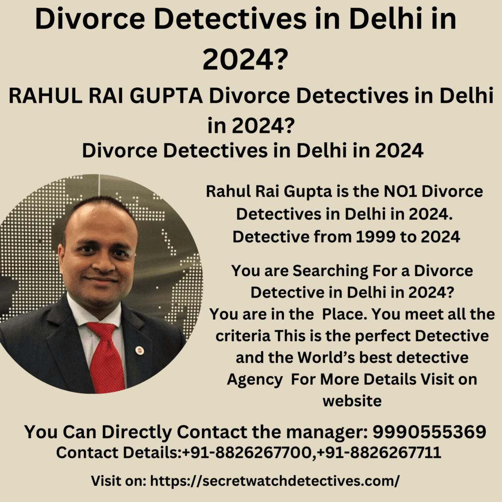 Divorce Detectives in Delhi