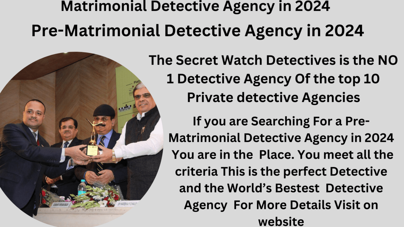 Pre-Matrimonial Detective Agency