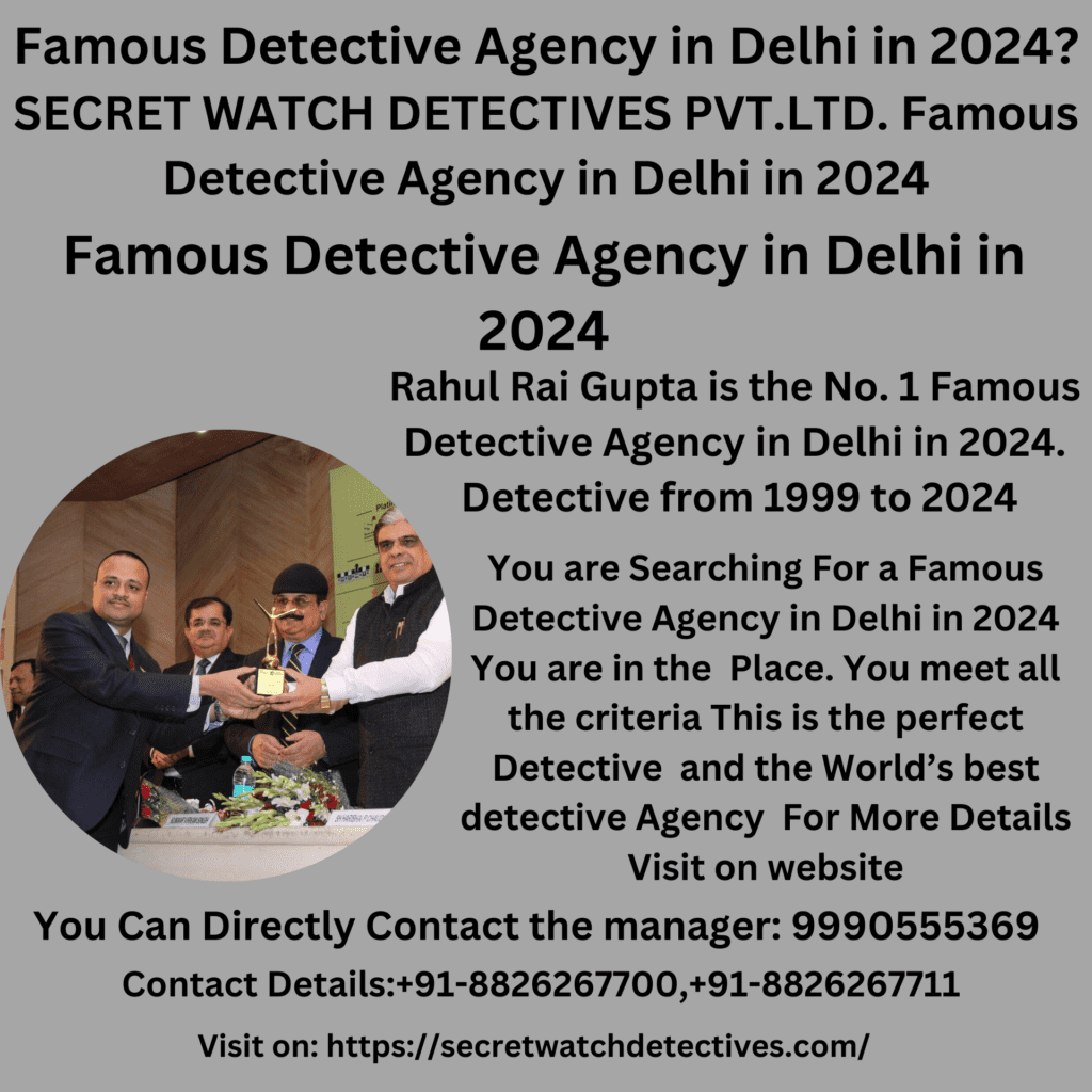 Famous Detective Agency in Delhi in 2024