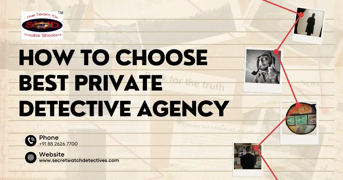 How to Choose Best Private Detective Agency