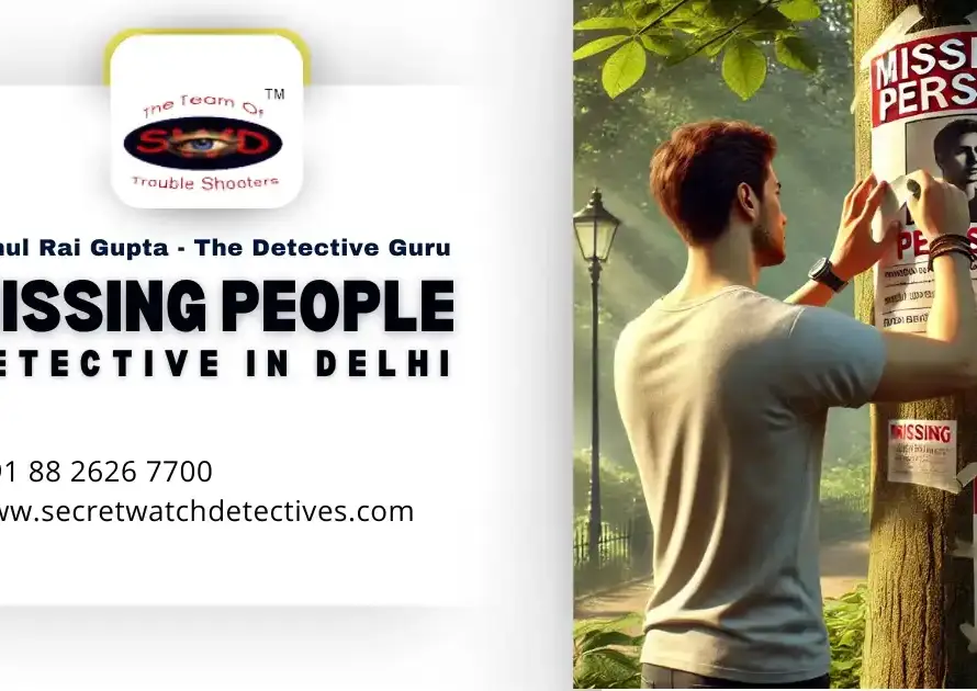 Missing People Detective in Delhi, Detective in Delhi, Detective in India, Detectives in Delhi, Detectives in India, Best Detective in Delhi, Best Detective in India, Top Detective in Delhi, Top Detective in India, Best Detective Agency in Delhi, Best Detective Agency in India, Best Private Detective Agency in India, Top Private Detective in India, Corporate Investigation Agency in Delhi, Corporate Investigation Agency in India, Delhi Detective Agency, detective agencies in india, Divorce Detective Agency in Delhi, Divorce Detective Agency in India, Divorce Detectives in Delhi, Divorce Detectives in India, Famous Detective Agency in Delhi, Famous Private Detective Agency in India, Love Affair Detective Agency in Delhi, Love Affair Detective in Delhi, Missing People Detective in Delhi, Missing People Detective Agency in Delhi, Personal Investigation Agency in Delhi, Personal Investigation Agency in India, Best Personal Investigation Agency in India, Personal Investigator in India, Personal Investigators in Delhi, Best Surveillance agency in Delhi, Surveillance agency in Delhi, Top Surveillance agency in Delhi, Who is the Surveillance agency in Delhi,