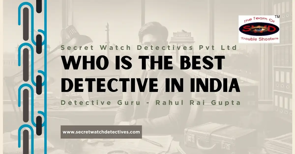 Who is the Best Detective in Delhi India