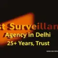 Best Surveillance Agency in Delhi | 25+ Years of Trust