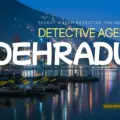 Detective Agency in Dehradun – Hire Now | Call 8826267700