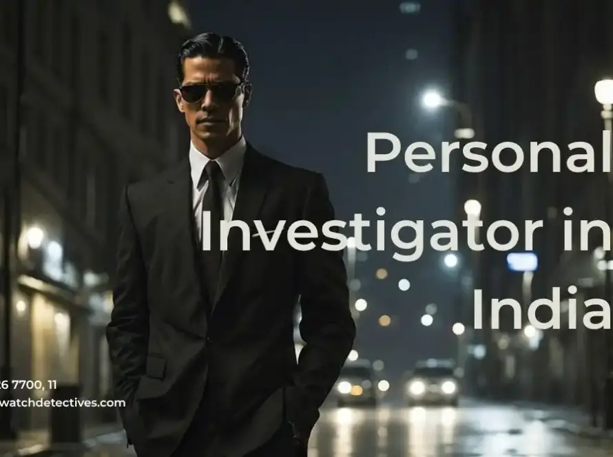 Personal Investigator in Delhi India