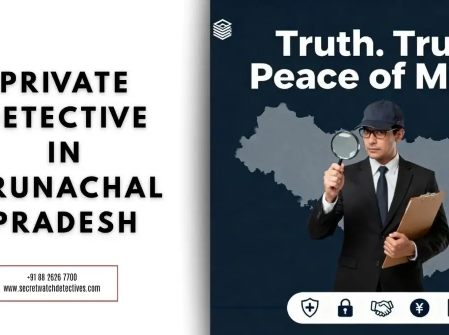 private detective in arunachal pradesh