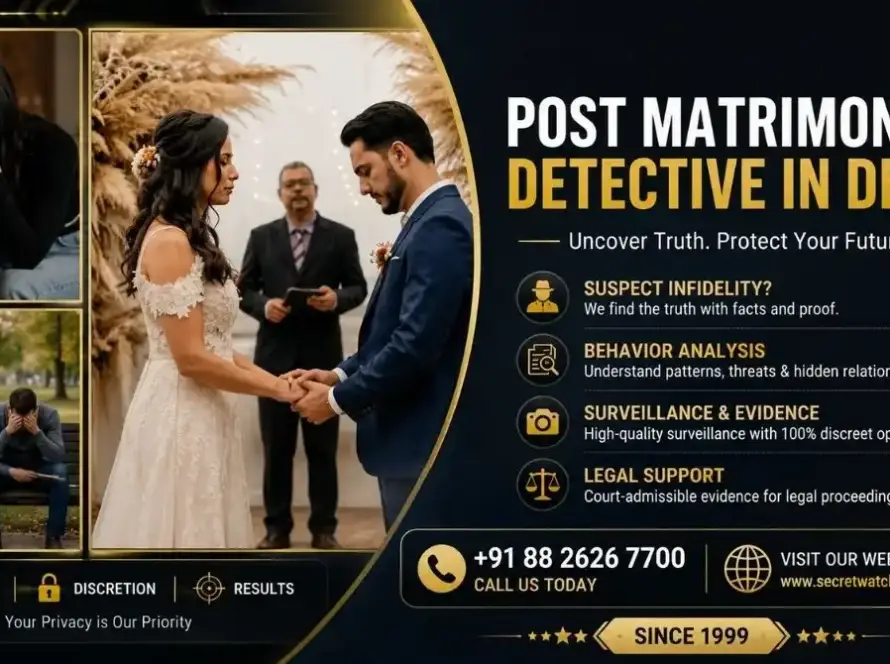Post Matrimonial Detective in Delhi