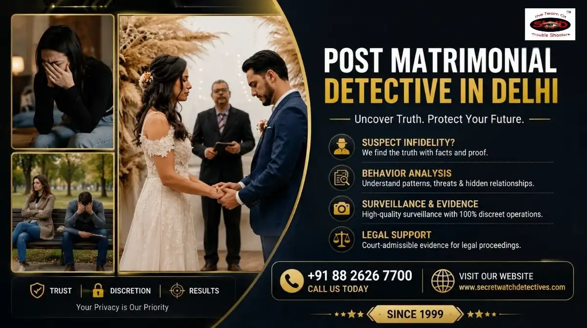 Post Matrimonial Detective in Delhi