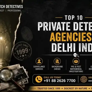 Top 10 Private Detective Agencies in Delhi India