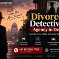 Suspect an Affair? Confidential Divorce Investigation in Delhi